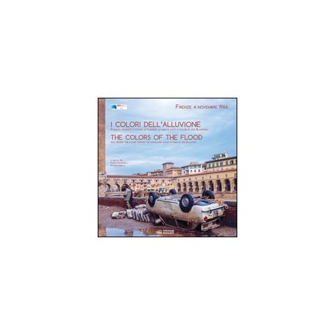 Joseph Blaustein - I colori dell'alluvione-The colors of the flood (Firenze, 4 novembre 1966). Ediz. bilingue - Foto 2