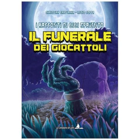 Christian Sartirana - Il Funerale Dei Giocattoli. I Racconti Di Gigi Spavento - Foto 1