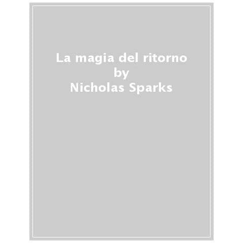 Nicholas Sparks - La Magia Del Ritorno - Foto 1