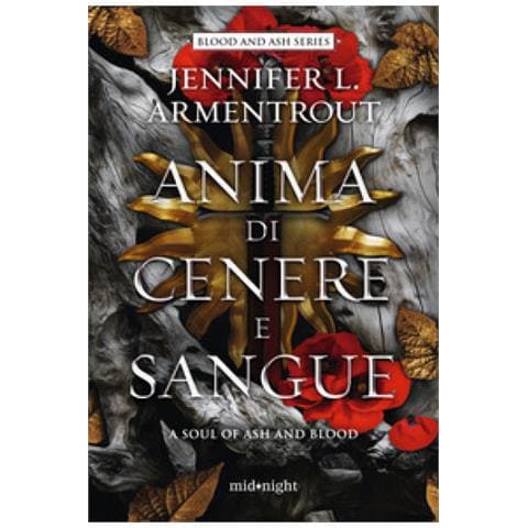 Jennifer L. Armentrout - Anima Di Cenere E Sangue. A Soul Of Ash And Blood - Foto 1