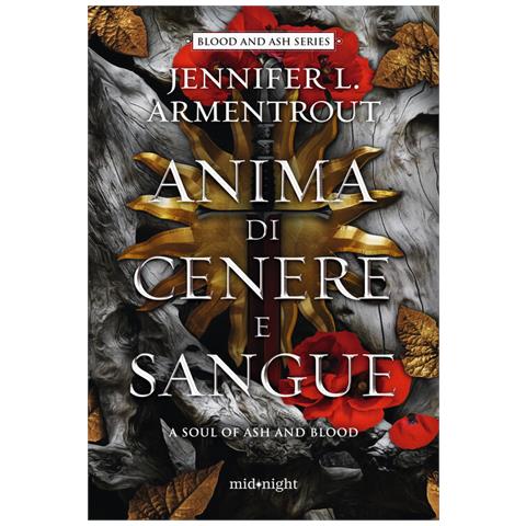 Jennifer L. Armentrout - Anima Di Cenere E Sangue. A Soul Of Ash And Blood - Foto 2