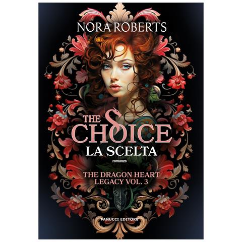 Nora Roberts - The choice. La scelta. The dragon heart legacy. Vol. 3 - Foto 1