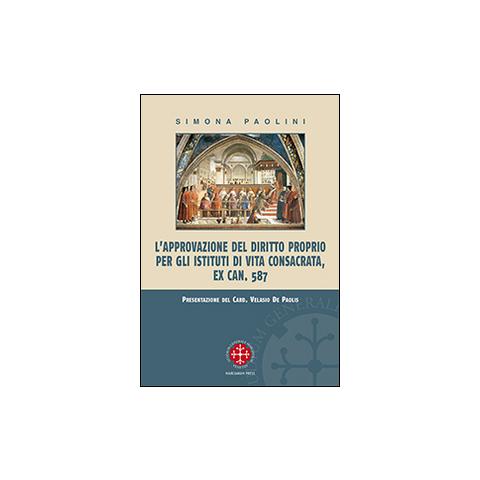 Simona Paolini - L'approvazione del diritto proprio per gli istituti di vita consacrata - Foto 1