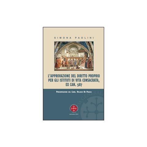 Simona Paolini - L'approvazione del diritto proprio per gli istituti di vita consacrata - Foto 2