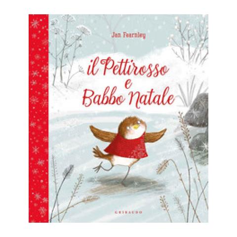 Jan Fearnley - Il Pettirosso E Babbo Natale. Ediz. A Colori - Foto 1