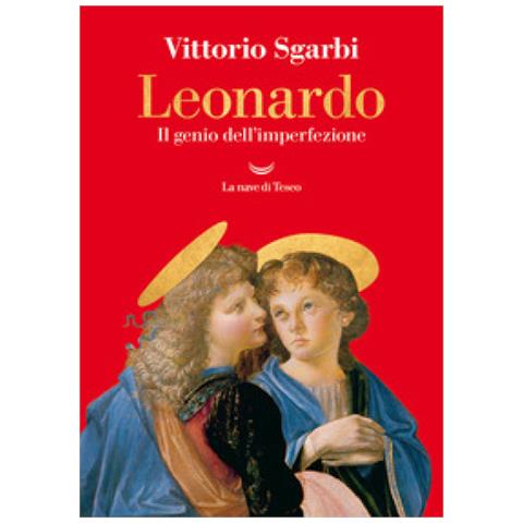 Vittorio Sgarbi - Leonardo. Il Genio Dell'imperfezione - Foto 1