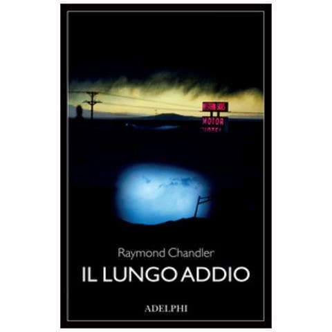 Raymond Chandler - Il Lungo Addio - Foto 1