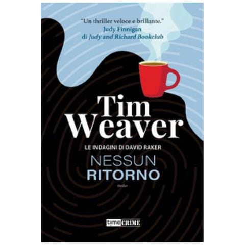 Tim Weaver - Nessun Ritorno. Le Indagini Di David Raker. Vol. 4 - Foto 1