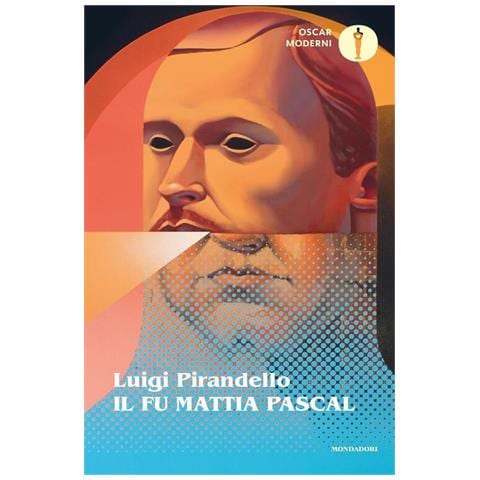 Luigi Pirandello - Il fu Mattia Pascal - Foto 1