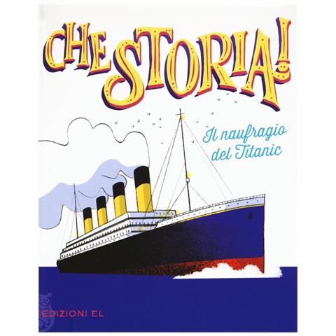 isa Puricli Guerra - Il naufragio d Titanic. Ediz. a colori - Foto 1