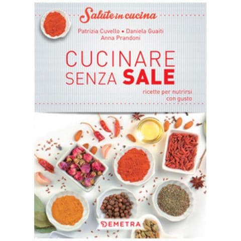 Patrizia Cuvello / Daniela Gualti - Cucinare Senza Sale - Foto 2