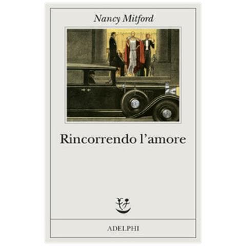 Nancy Mitford - Rincorrendo L'amore - Foto 1