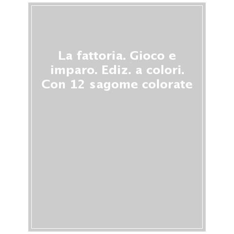 La Fattoria. Gioco E Imparo. Ediz. A Colori. Con 12 Sagome Colorate - Foto 1