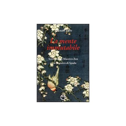 Takuan Sôhô - La mente immutabile. Scritti di un maestro zen a un maestro di spada - Foto 1