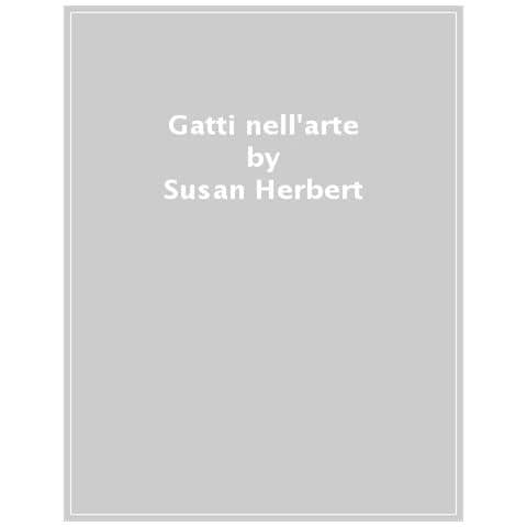 Susan Herbert - Gatti Nell'arte. Ediz. A Colori - Foto 1