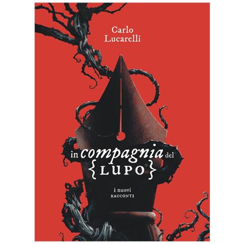 Carlo Lucarelli - In Compagnia Del Lupo. I Nuovi Racconti - Foto 2