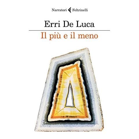 Erri De Luca, Il Più E Il Meno - Foto 1