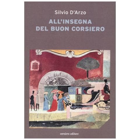 Silvio D'arzo - All'insegna Del «buon Corsiero» - Foto 1