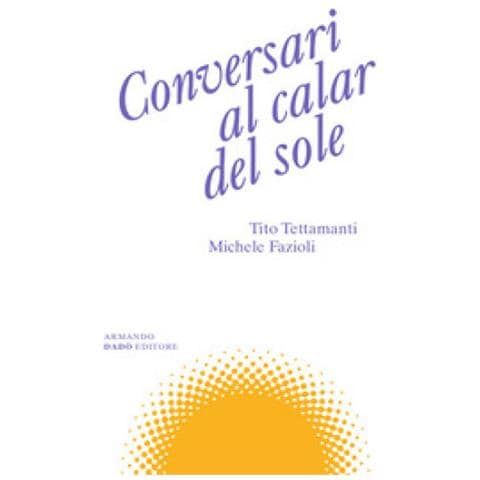 Tito Tettamanti - Conversari al calar del sole - Foto 1
