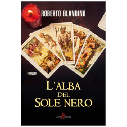 Roberto Blandino - L'alba Del Sole Nero - Foto 1