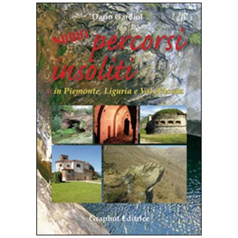 Dario Gardiol - Nuovi percorsi insoliti in Piemonte, Liguria e Valle d'Aosta - Foto 2