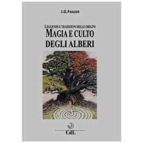 James George Frazer - Magia E Culto Degli Alberi. Leggende E Tradizioni Delle Origini - Foto 1