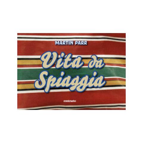 Claudia Colecchia - Martin Parr. Vita da spiaggia. Ediz. a colori - Foto 2