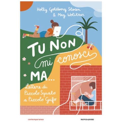 Holly Goldberg Sloan - Tu non mi conosci, ma... Lettere di Piccolo Squalo a Piccolo Gufo - Foto 1