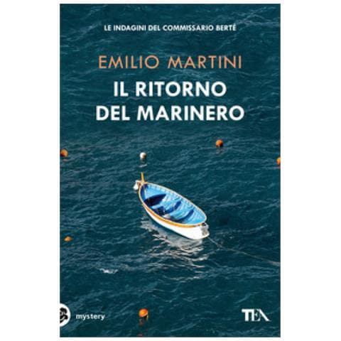 Emilio Martini - Il Ritorno Del Marinero. Le Indagini Del Commissario Bertè - Foto 1