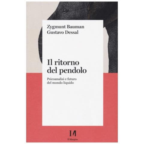 Zygmunt Bauman - Il ritorno del pendolo. Psicoanalisi e futuro del mondo liquido - Foto 1