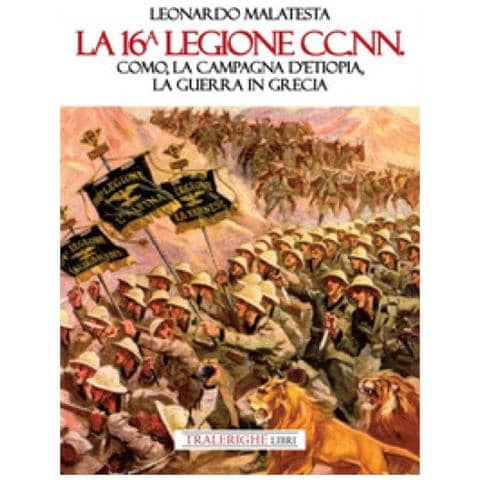 Leonardo Malatesta - La 16° Legione Cc. nn. Como, La Campagna D'etiopia, La Guerra Di Grecia - Foto 1