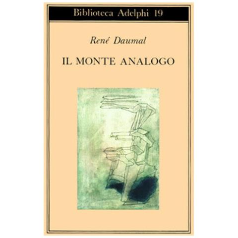 René Daumal - Il Monte Analogo. Romanzo D'avventure Alpine Non Euclidee E Simbolicamente Autentiche - Foto 1