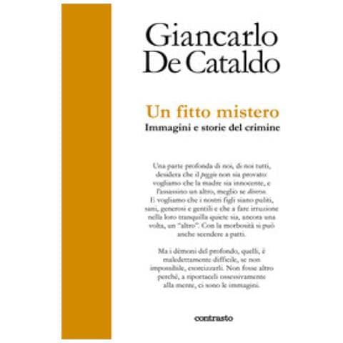 Giancarlo De Cataldo - Un Fitto Mistero. Immagini E Storie Del Crimine - Foto 1