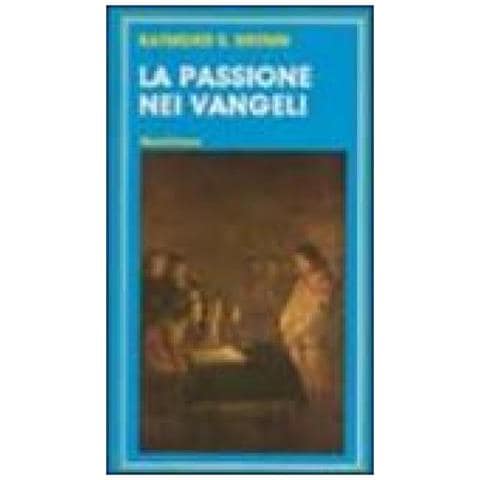 Raymond E. Brown - La Passione Nei Vangeli - Foto 1