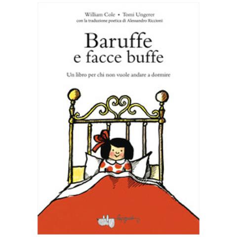 William Cole - Baruffe e facce buffe. Un libro per chi non vuole andare a dormire. Ediz. a colori - Foto 1