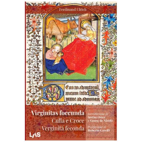 Ferdinand Ulrich - Virginitas Foecunda, Culla E Croce. Verginità Feconda - Foto 1