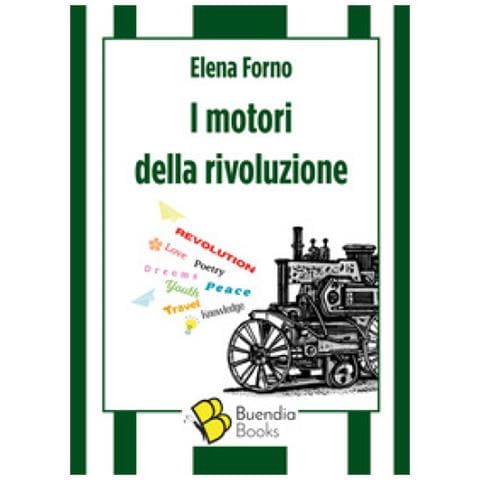 Elena Forno - I Motori Della Rivoluzione - Foto 1