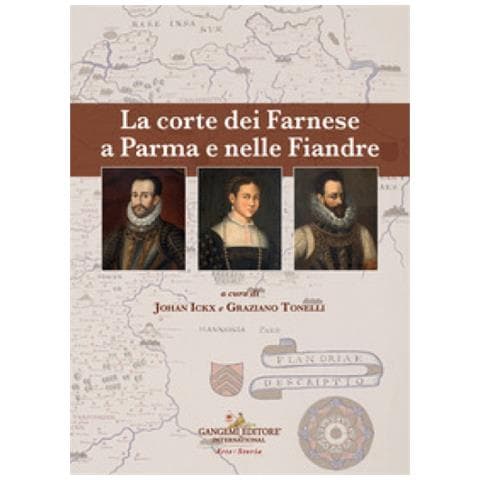 Johan Ickx - La corte dei Farnese a Parma e nelle Fiandre. Ediz. italiana e inglese - Foto 1