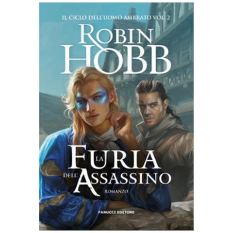 Robin Hobb - La Furia Dell'assassino. Trilogia Dell'uomo Ambrato. Vol. 2 - Foto 1