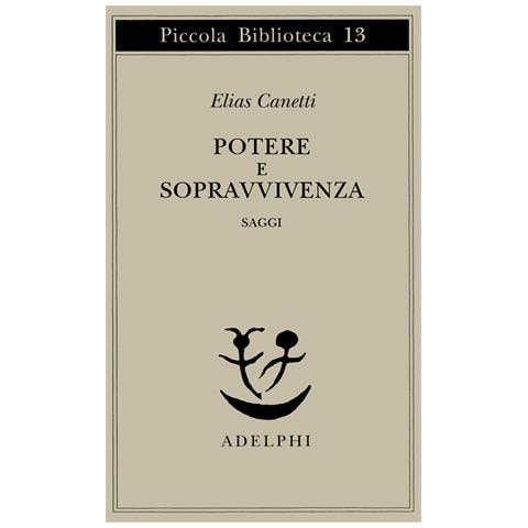 Elias Canetti - Potere e sopravvivenza. Saggi - Foto 1