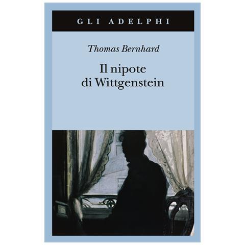 Thomas Bernhard - Il nipote di Wittgenstein. Un'amicizia - Foto 1