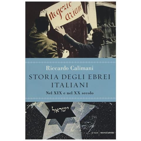 Riccardo Calimani - Storia degli ebrei italiani. Vol. 3: Nel XIX e nel XX secolo - Foto 1