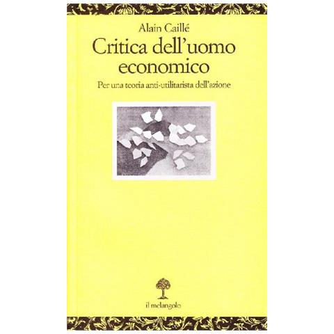 Alain Caillé - Critica dell'uomo economico - Foto 1