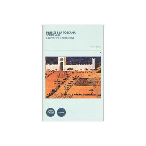 Giovanni Cherubini - Firenze e la Toscana. Scritti vari - Foto 2