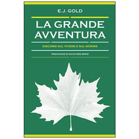 E. J. Gold - La grande avventura. Discorsi sul vivere e sul morire - Foto 3