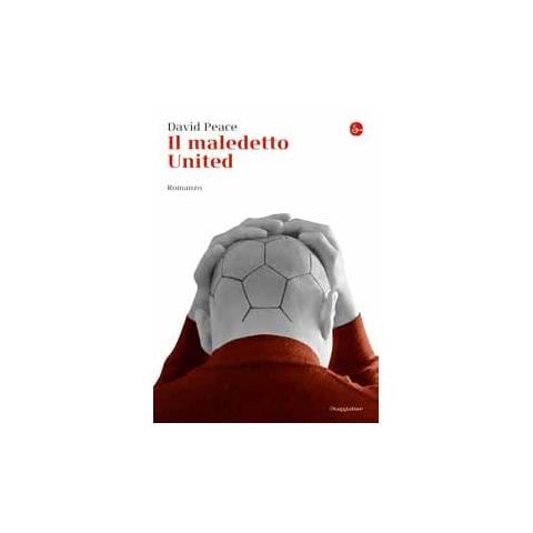 David Peace - Il maledetto United - Foto 2