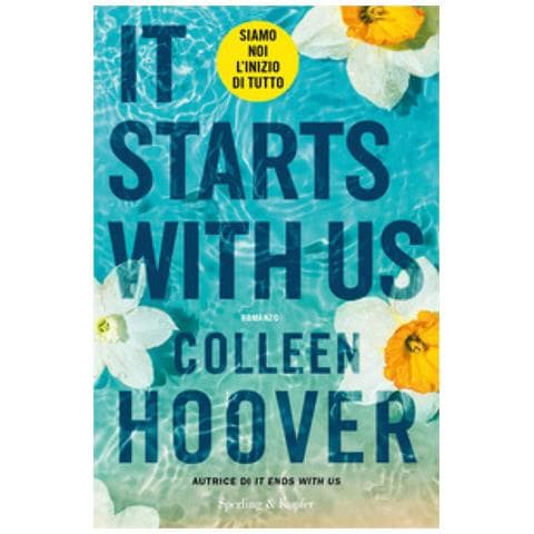 Colleen Hoover - It Starts With Us. Siamo Noi L'inizio Di Tutto - Foto 1