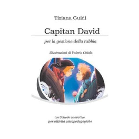 Tiziana Guidi - Capitan Davìd. Con Schede Operative Per Attività Psicopedagogiche - Foto 1