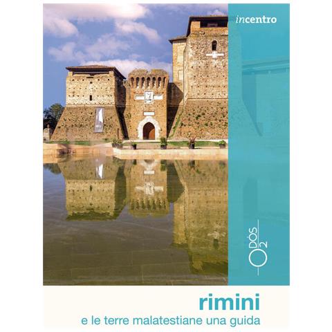 Marco Boscolo - Rimini e le terre malatestiane. Una guida. Con mappa - Foto 1