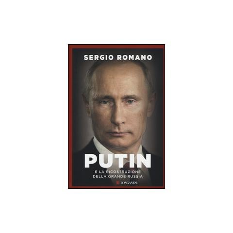 Sergio Romano - Putin e la ricostruzione della grande Russia - Foto 1